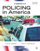 Larry Gaines, Larry K. Gaines, Larry K. Kappeler Gaines, Victor E. Kappeler - Policing in America