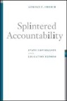 Arnold F Shober, Arnold F. Shober - Splintered Accountability