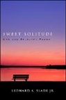 Leonard A. Slade, Leonard a Slade Jr, Leonard a. Slade Jr - Sweet Solitude