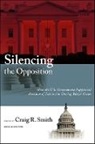 Craig R. (EDT) Smith, Craig R Smith, Craig R. Smith, Smith Craig R. - Silencing the Opposition
