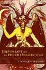 Christopher Mcintosh - Eliphas Levi and the French Occult Revival