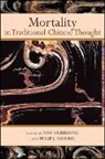 Amy (EDT)/ Ivanhoe Olberding, Philip J Ivanhoe, Philip J. Ivanhoe, Amy Olberding - Mortality in Traditional Chinese Thought