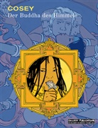 Bernard Cosey, Bernard Cosey, Eckart Schott - Der Buddha des Himmels
