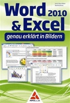 Siegfried König, Horst-Dieter Radke - Word & Excel 2010 - genau erklärt in Bildern