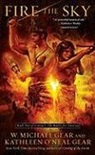 Kathleen O'Neal Gear, W Michael Gear, W. Michael Gear, W. Michael and Kathleen O. Gear, W. Michael and Kathleen O'Neal Gear, W. Michael/ O&amp;apos Gear... - Fire the Sky