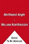 William Kent Krueger - Northwest Angle