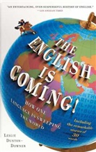 Leslie Dunton-Downer, Kris Goodfellow, Mary Rhinelander - The English Is Coming ! How One Language Is Sweeping the World