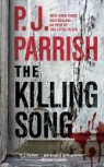 P J Parrish, P. J. Parrish, P.J. Parrish - The Killing Song