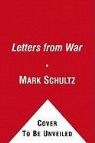 Mark Schultz, Mark/ Thrasher Schultz - Letters from War