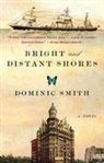 Dominic Smith - Bright and Distant Shores
