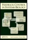 Declan Bates, Declan (University of Exeter Bates, Bates Declan, Carlo Cosentino, Carlo (University of Catanzaro Cosentino, Carlo Bates Cosentino... - Feedback Control in Systems Biology