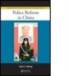 Kam C. Wong, Kam C. (Xavier University Wong - Police Reform in China