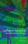 Pablo La Roche, Pablo M. La Roche - Carbon-Neutral Architectural Design