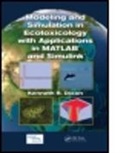 Kenneth R. Dixon, Kenneth R. (Texas Tech University Dixon, Kenneth R. (The Institute of Environmental Dixon, Kenneth R. (The Institute of Environmental and Human Health Dixon, Dixon Kenneth R. - Modeling and Simulation in Ecotoxicology With Applications in Matlab