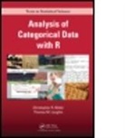 Christopher R Bilder, Christopher R. Bilder, Christopher R. (University of Nebraska-Lin Bilder, Christopher R. (University of Nebraska-Lincoln Bilder, Christopher R. Loughin Bilder, Christopher R./ Loughin Bilder... - Analysis of Categorical Data With R