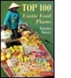 Ernest Small, Ernest (Agriculture and Agri-Food Canada Small, Small Ernest - Top 100 Exotic Food Plants