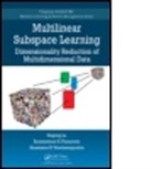 Haiping Lu, Haiping (Hong Kong Baptist Univeristy Lu, Haiping Plataniotis Lu, Haiping/ Plataniotis Lu, Lu Haiping, Konstantinos N. Plataniotis... - Multilinear Subspace Learning