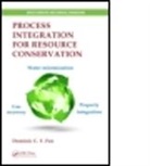 Dominic Foo, Dominic C Y Foo, Dominic C. Y. Foo, Dominic C. Y. (University of Nottingham Foo, Dominic C.Y. Foo, FOO DOMINIC C Y - Process Integration for Resource Conservation