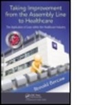 Ronald Bercaw, Ronald G. Bercaw, Bercaw Ronald G. - Taking Improvement From the Assembly Line to Healthcare
