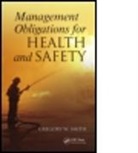 Gregory W. Smith, Gregory W Smith, Gregory W. Smith, Gregory William Smith, SMITH GREGORY WILLIAM - Management Obligations for Health and Safety