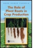 N. K. Fageria, Nand Kumar Fageria, Nand Kumar (Embrapa Fageria, Fageria Nand Kumar - Role of Plant Roots in Crop Production