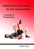 Stefan Schurr - Funktionelles Krafttraining mit dem Gymnastikband