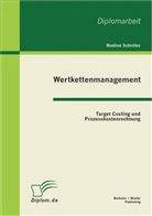 Nadine Schröter - Wertkettenmanagement: Target Costing und Prozesskostenrechnung
