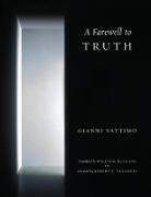Gianni Vattimo - A Farewell to Truth