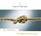 August Höglinger - Konflikte lösen sich, Audio-CD (Hörbuch)