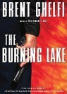 Brent Ghelfi, Robertson Dean, TBA - The Burning Lake (Hörbuch)