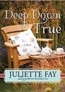 Juliette Fay, Robynn Rodriguez, TBA, To Be Announced - Deep Down True (Audio book)