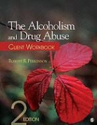 Robert R. Perkinson - Alcoholism and Drug Abuse Client Workbook