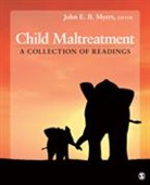 John E B Myers, John E. B. Myers, John E.B. Myers, John E. B. Myers, John E. B. E. B. Myers, Myers John E. B. - Child Maltreatment