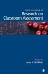 James H. McMillan, James H. (EDT) McMillan, MCMILLAN JAMES H, James H. McMillan, James H. H. Mcmillan, McMillan James H. - Sage Handbook of Research on Classroom Assessment