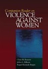 Raquel Kennedy Bergen, Raquel Kennedy Edleson Bergen, Jeffrey L. Edleson, Jeffrey L. Renzetti Edleson, Claire M. Renzetti, Claire M. Edleson Renzetti... - Companion Reader on Violence Against Women