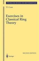 T Y Lam, T. Y. Lam, T.Y. Lam - Exercises in Classical Ring Theory