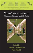 Andrea Offenhäusser, Andreas Offenhäusser, RINALDI, Rinaldi, Ross Rinaldi - Nanobioelectronics - for Electronics, Biology, and Medicine