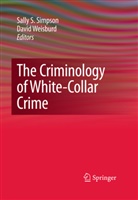 Sall S Simpson, Sally S Simpson, Sally S. Simpson, Weisburd, Weisburd, David Weisburd - The Criminology of White-Collar Crime