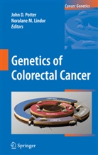 Joh D Potter, John D Potter, Noralane M. Lindor, M Lindor, M Lindor, John D. Potter - Genetics of Colorectal Cancer