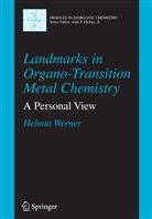 Helmut Werner - Landmarks in Organo-Transition Metal Chemistry