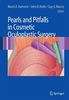 Morris Hartstein, Morris E. Hartstein, John Holds, John B. Holds, Guy G. Massry, Md Massry - Pearls and Pitfalls in Cosmetic Oculoplastic Surgery