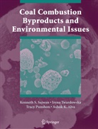 Kenneth S. Sajwan, Ashok K. Alva, Tracy Punshon, Tracy Punshon et al, Kenneth S. Sajwan, Iren Twardowska... - Coal Combustion Byproducts and Environmental Issues