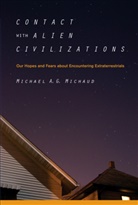 Michael Michaud - Contact with Alien Civilizations