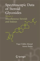 Viqar Uddin Ahmad, BASHA, Basha, Anwer Basha, Viqa Uddin Ahmad, Viqar Uddin Ahmad - Spectroscopic Data of Steroid Glycosides
