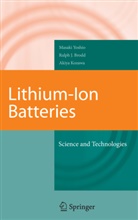 Ralph J. Brodd, Ralp J Brodd, Ralph J Brodd, Akiya Kozawa, Masaki Yoshio - Lithium-Ion Batteries