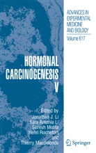 Sar A Li, Sara A Li, Jonathan J. Li, Sara A. Li, Thierry Maudelonde, Suresh Mohla... - Hormonal Carcinogenesis V