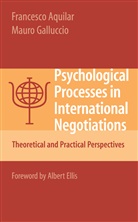 Francesc Aquilar, Francesco Aquilar, Mauro Galluccio - Psychological Processes in International Negotiations