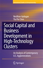 Nesliha Aydogan, Neslihan Aydogan, Yiu Por Chen, Chen Yiu Por - Social Capital and Business Development in High-Technology Clusters