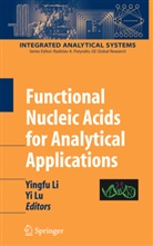 Yingf Li, Yingfu Li, Lu, Lu, Yi Lu - Functional Nucleic Acids for Analytical Applications