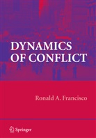 Ronald A Francisco, Ronald A. Francisco - Dynamics of Conflict